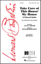 Take Care of This House/My House SATB choral sheet music cover